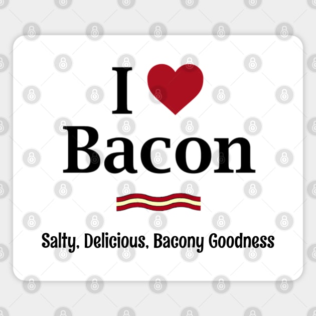 I LOVE BACON! Magnet by Discotish